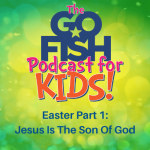 The Go Fish Podcast For Kids!